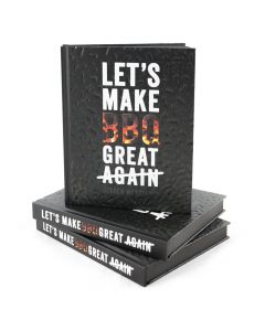 The Bastard Let's Make BBQ Great Again Book
