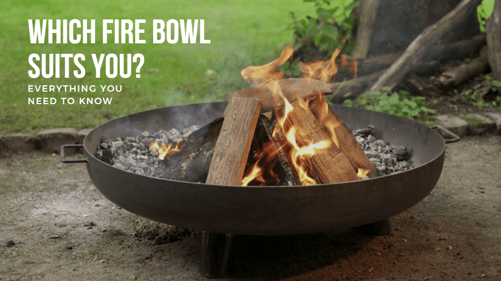 Which fire bowl suits you? 